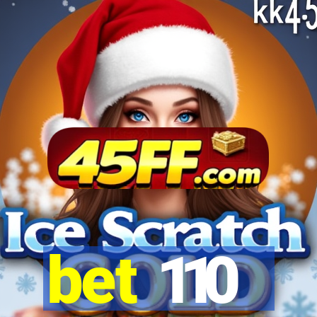 bet 110